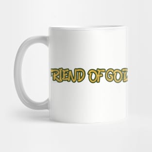 I AM A FRIEND OF GOD Mug